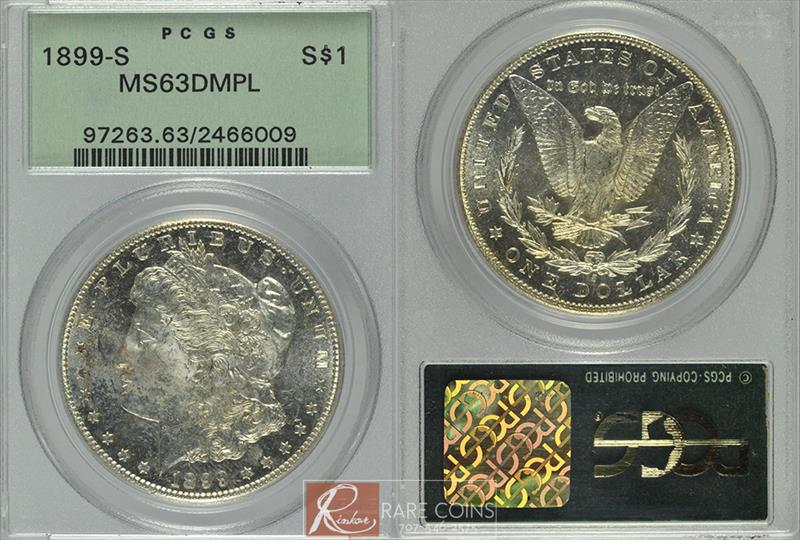 1899-S $1 PCGS MS 63 DMPL