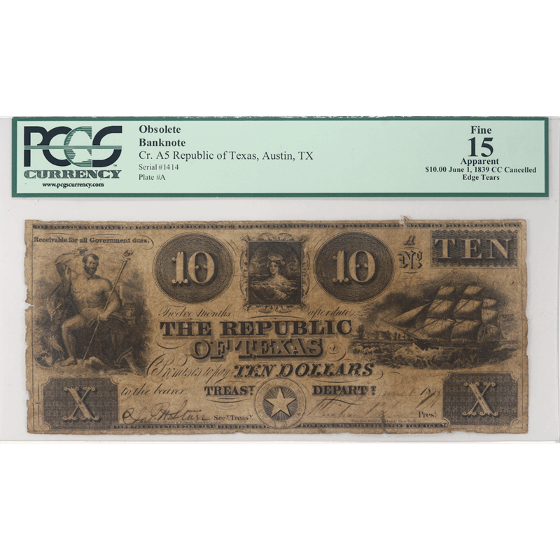1839 Republic of Texas $10 Austin Texas Cr A5, PCGS Fine 15 Apparent - S/N 1414