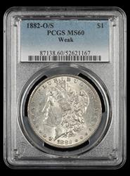 1882-O/S $1 Weak PCGS MS 60