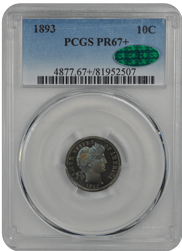 1893 Barber PCGS CAC PR 67+