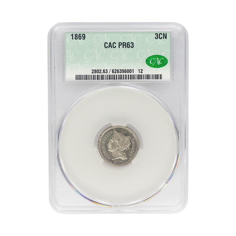 1869 Three Cent Nickel 3CN CACG PR 63, CAC Certified Green