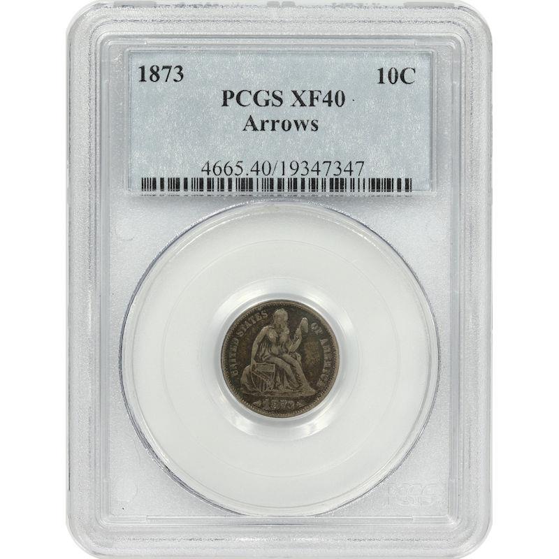 1873 Seated Liberty Dime 10C PCGS XF40 with Arrows Variety