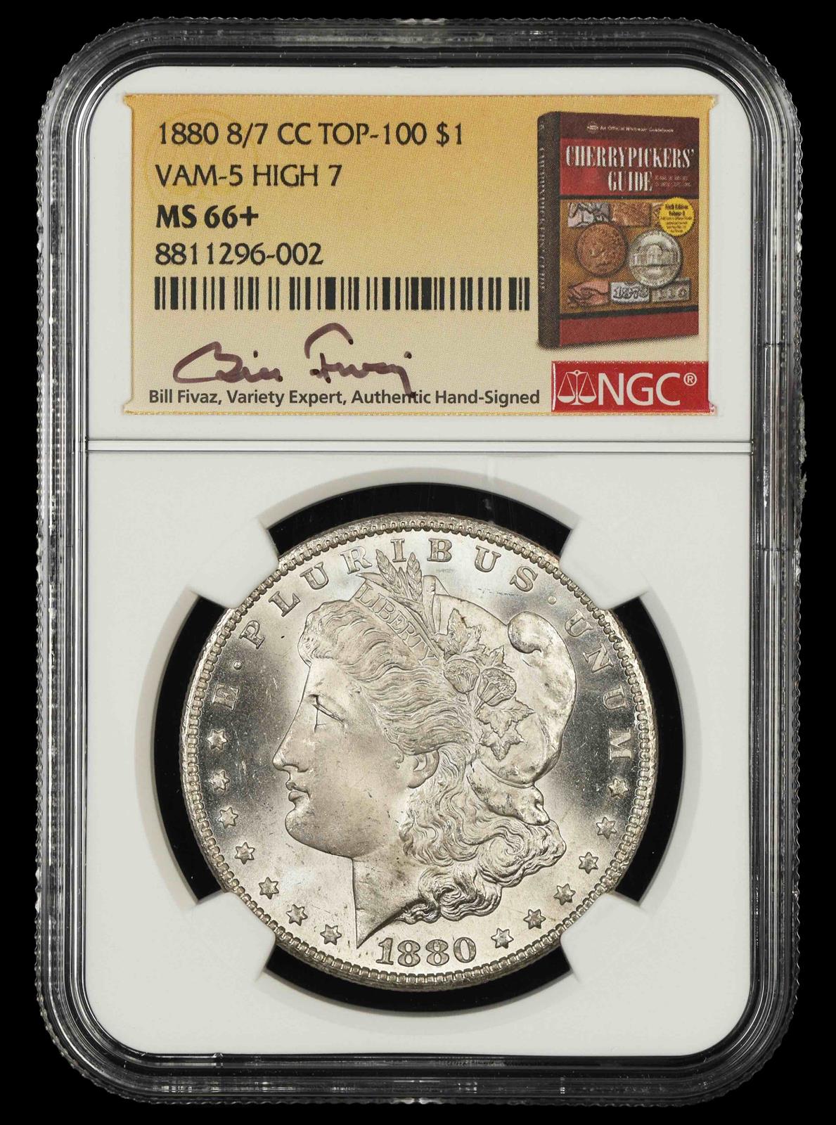 1880 8/7 CC $1 VAM 5 High 7 Top 100 Bill Fivaz Signature Label NGC MS 66 +