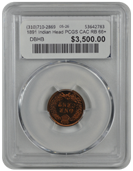1891 Indian Head PCGS CAC RB 66+