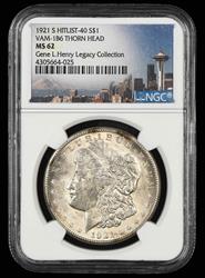 1921 S $1 VAM 1B6 Thorn Head Gene L Henry Legacy Collection NGC MS 62