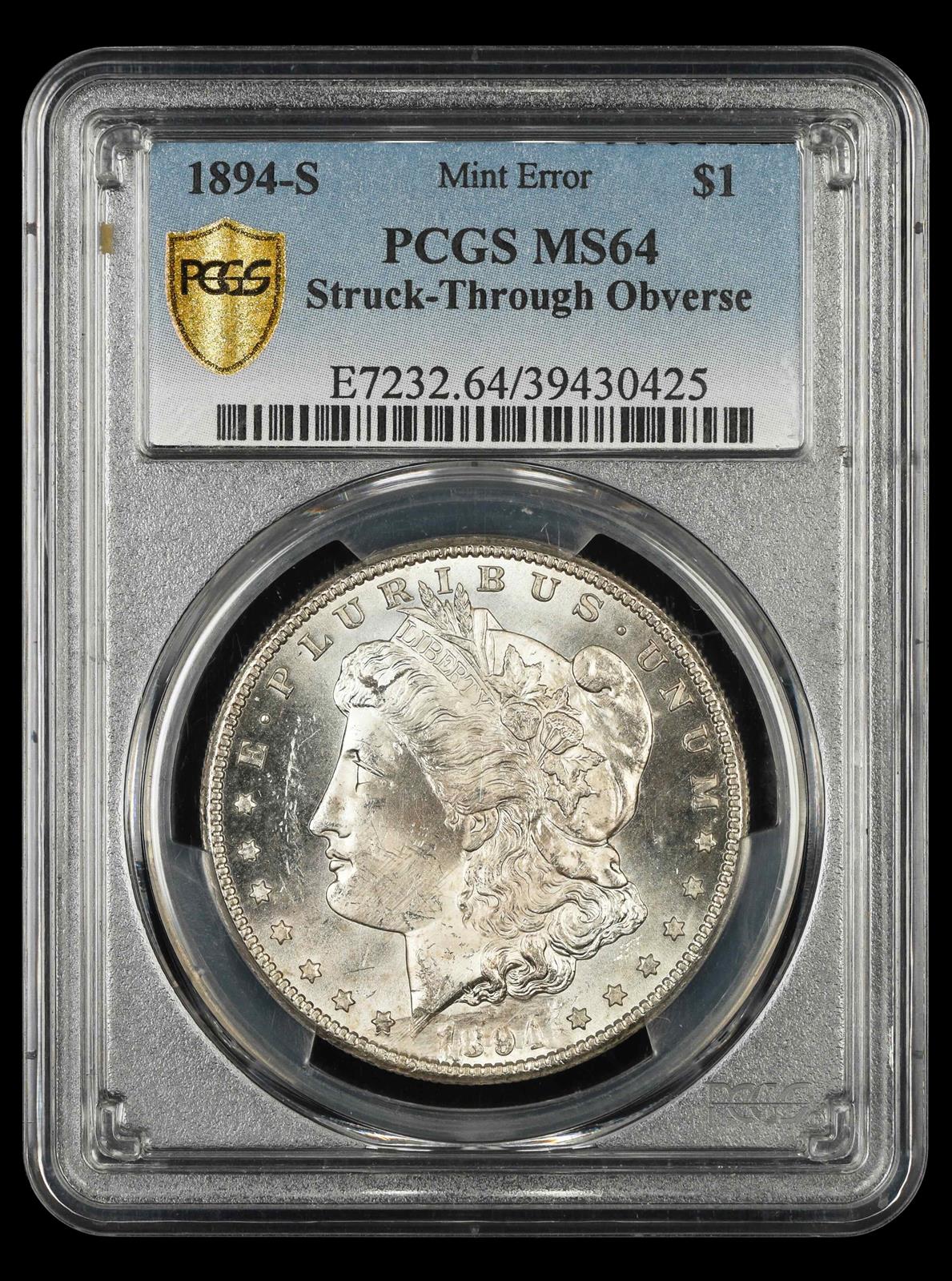 1894 S $1 Mint Error Struck Through Obverse  PCGS MS64