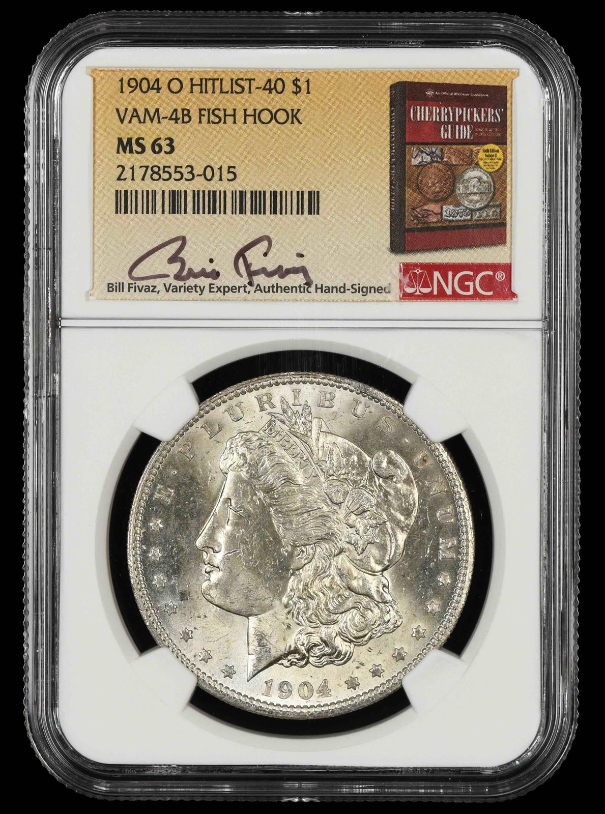 1904 O $1 VAM 4B Fish Hook Hitlist 40 Bill Fivaz Signature Label NGC MS 63