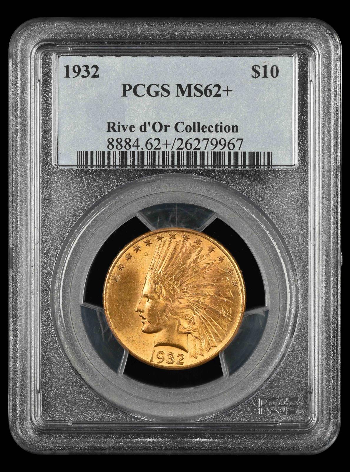 1932 $10 Gold Rive dor Collection PCGS  MS62+