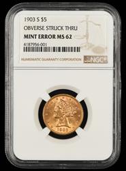 1903 S $5 Gold Obverse Struck Thru NGC MS62