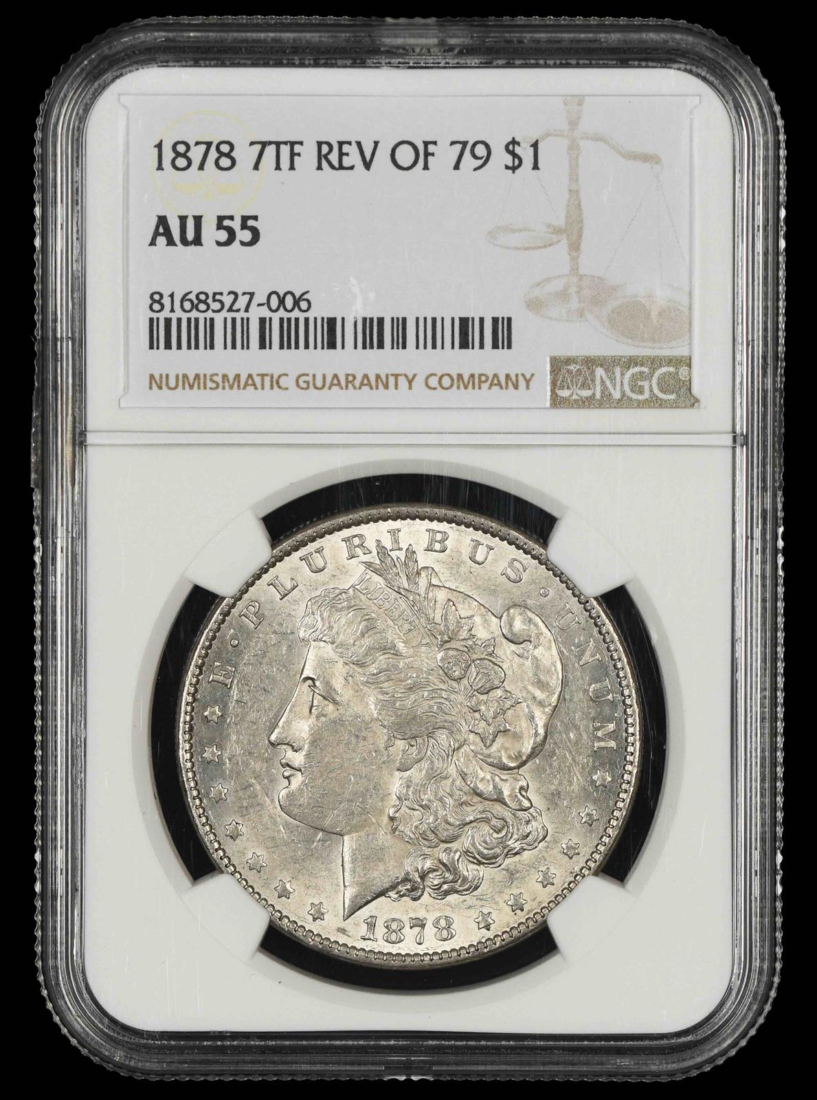 1878 7TF Rev Of 79 $1 NGC AU-55