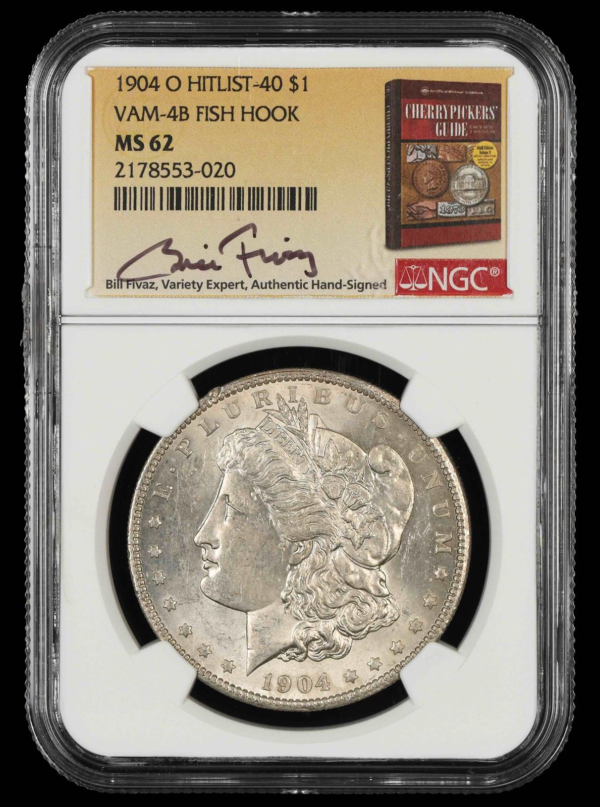 1904 O $1 VAM 4B Fish Hook Hitlist 40 Bill Fivaz Signature Label NGC  MS 62