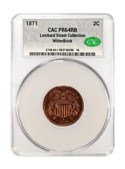 1871 2c CACG PR 64 RB WitterBrick