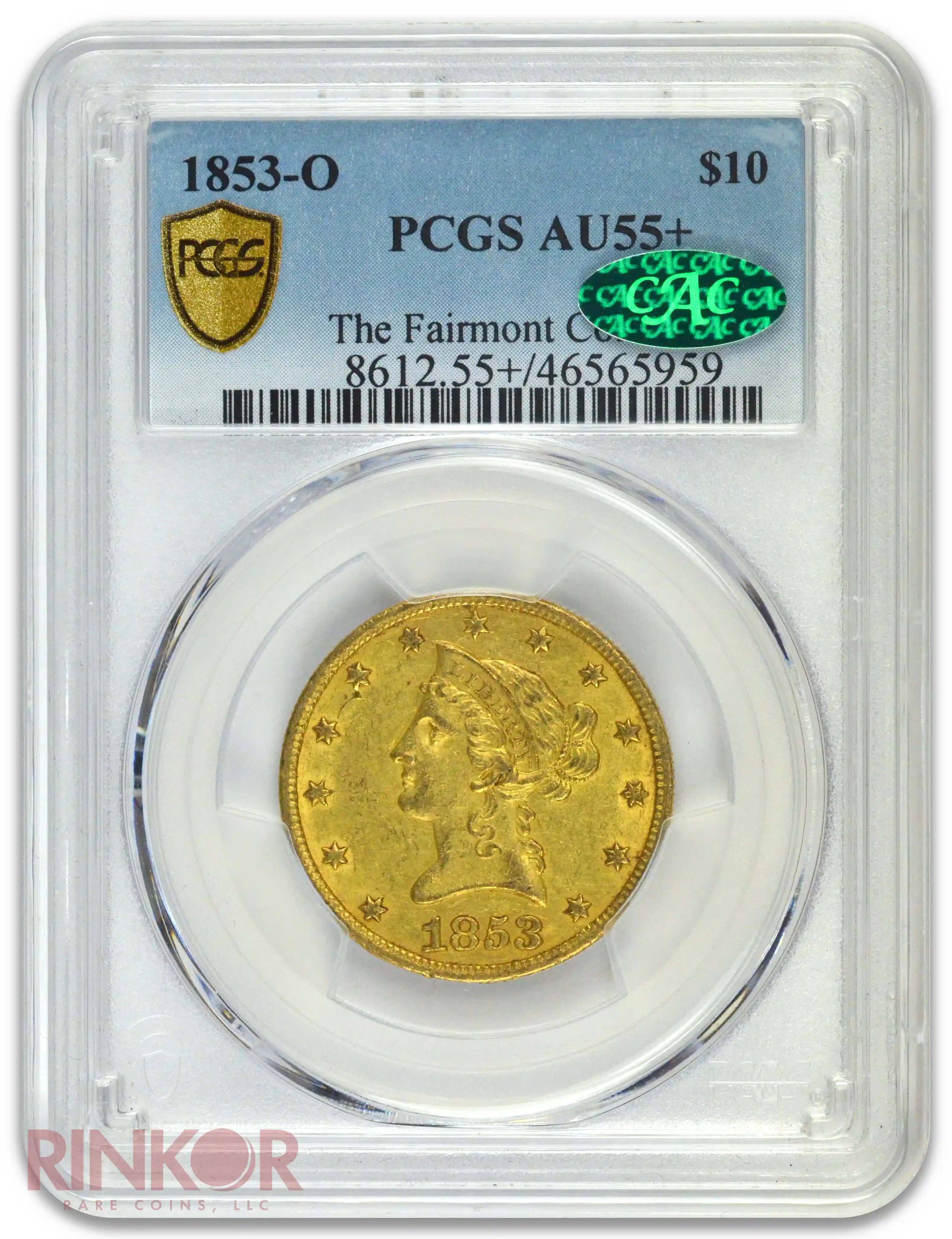 1853-O $10 Liberty Head PCGS AU-55+ CAC
