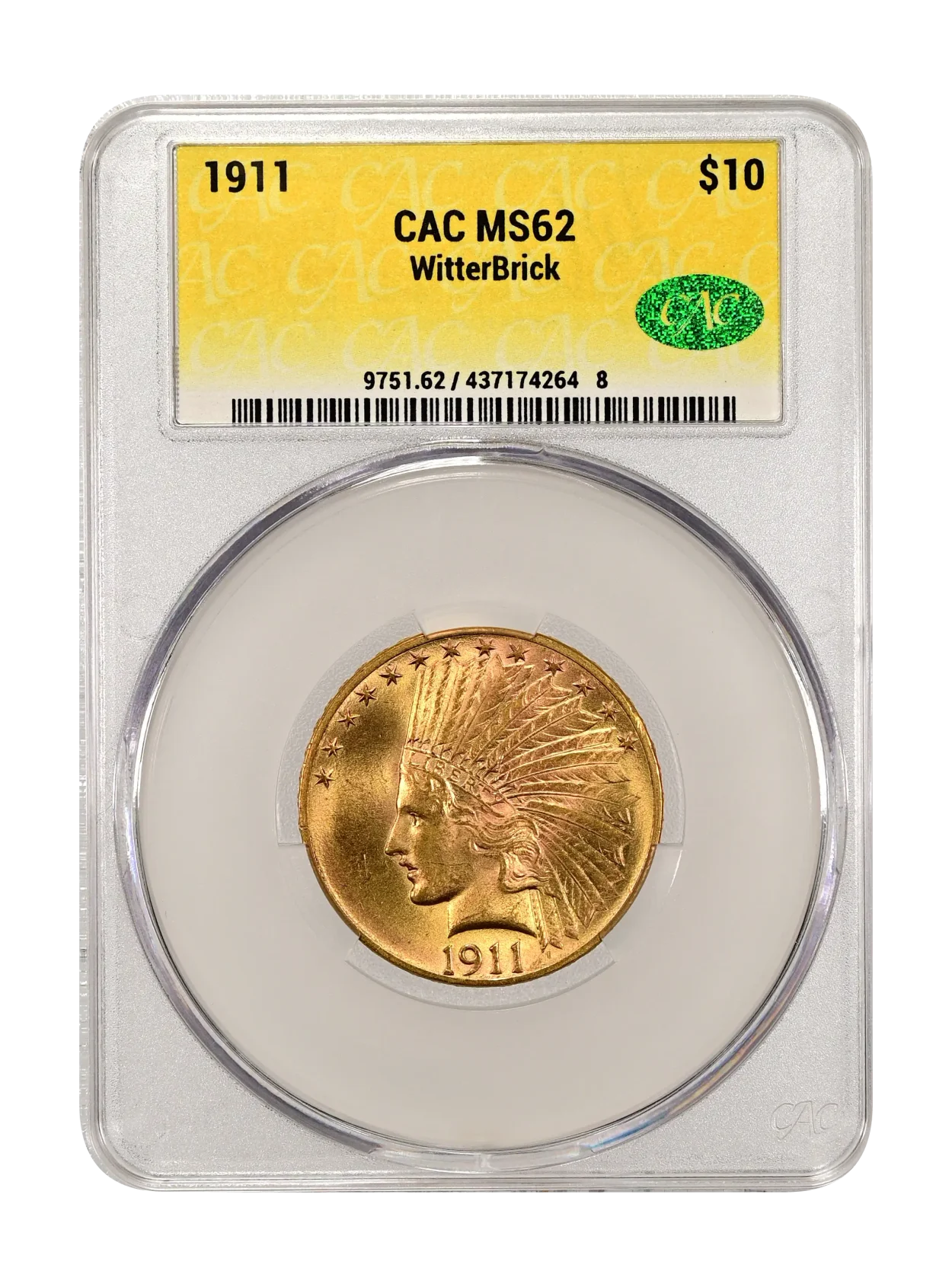 1911 $10 CAC MS 62 WitterBrick