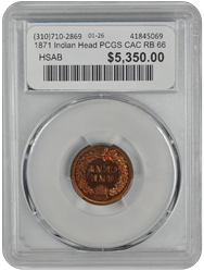 1871 Indian Head PCGS CAC RB 66