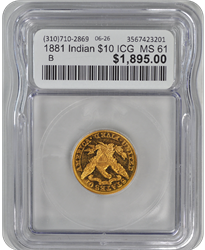 1881 Indian $10 ICG  MS 61