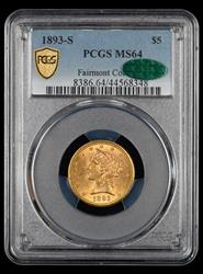 1893-S $5 Gold Fairmont Collection PCGS MS 64 CAC