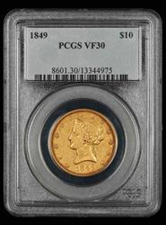 1849 $10 Gold PCGS  VF30