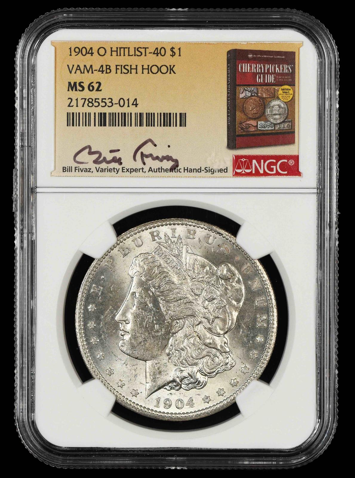 1904 O $1 VAM 4B Fish Hook Hitlist 40 Bill Fivaz Signature Label NGC MS 62
