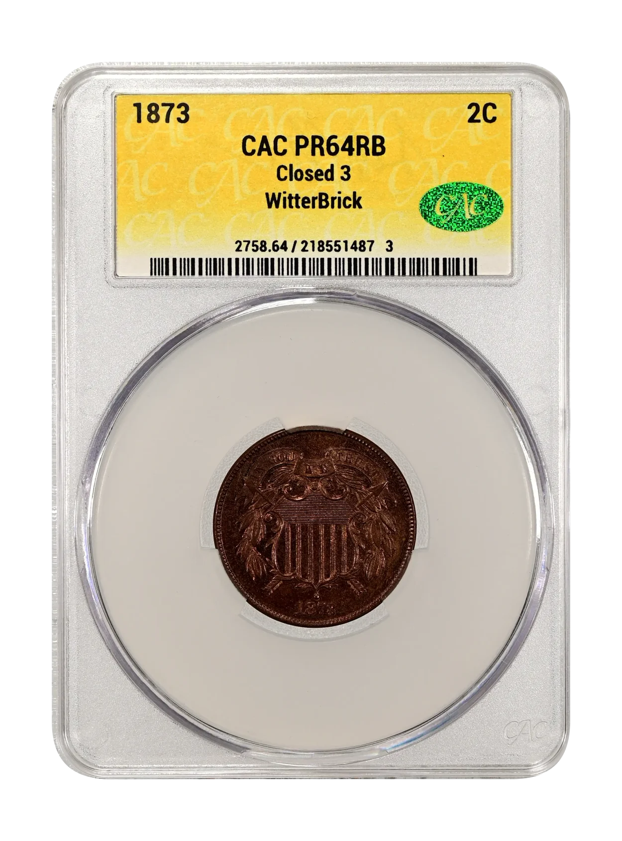 1873 Closed 3 2c CAC PR 64 RB WitterBrick