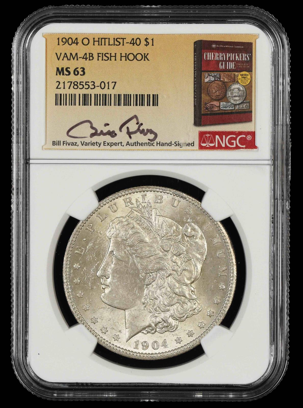 1904 O $1 VAM 4B Fish Hook Hitlist 40 Bill Fivaz Signature Label NGC MS 63