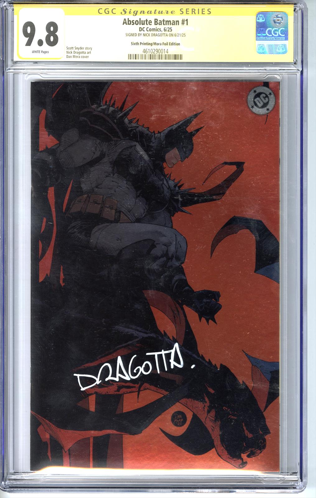 Absolute Batman #1 CGC 9.8 Sixth Printing/Mora Foil Signature Series Signed by Nick Dragotta 