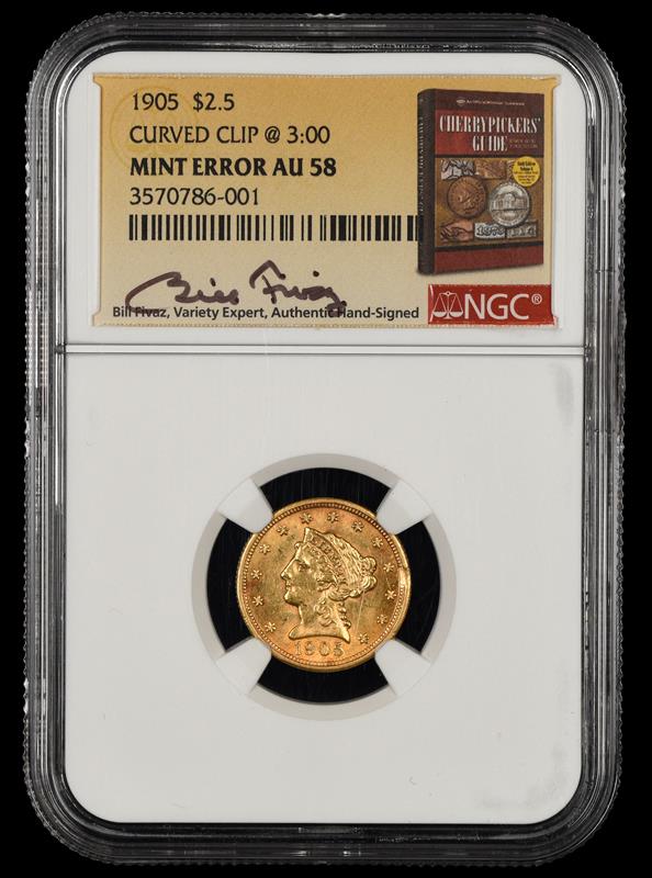 1905 $2.5 Gold Mint Error Curved Clip @3:00 Bill Fivaz Signature Label NGC AU58